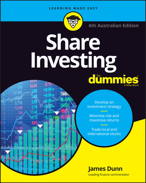 Share Investing For Dummies, 4th Australian Edition by James Dunn, 9780730396536