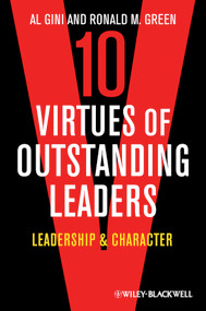 10 Virtues of Outstanding Leaders (Leadership and Character) - 9780470672310 by Al Gini, Ronald M. Green, 9780470672310