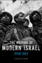 The Making of Modern Israel (1948-1967) by Leslie Stein, 9780745644660
