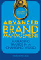Advanced Brand Management (Managing Brands in a Changing World) by Paul Temporal, 9780470824498