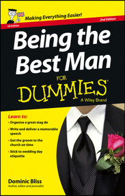 Being the Best Man For Dummies, UK Edition by Dominic Bliss, 9781118650431