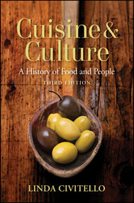 Cuisine and Culture (A History of Food and People) by Linda Civitello, 9780470403716
