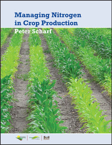 Managing Nitrogen for Crop Production by Peter Scharf, 9780891186236