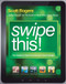 Swipe This! (The Guide to Great Touchscreen Game Design) by Scott Rogers, 9781119966968