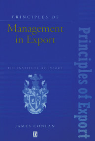 Principles of Management in Export (The Institute of Export) by James Conlan, 9780631191940