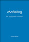 Marketing (The Enyclopedic Dictionary) by David Mercer, 9780631211266
