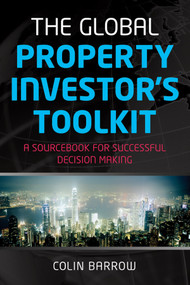 The Global Property Investor's Toolkit (A Sourcebook for Successful Decision Making) by Colin Barrow, 9781841127637