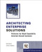 Architecting Enterprise Solutions (Patterns for High-Capability Internet-based Systems) by Paul Dyson, Andrew Longshaw, 9780470856123