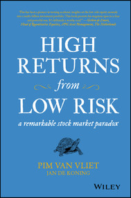 High Returns from Low Risk (A Remarkable Stock Market Paradox) by Pim van Vliet, Jan de Koning, 9781119351054
