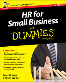 HR for Small Business For Dummies, UK Edition by Marc Bishop, Sharon Crooks, 9781119111320