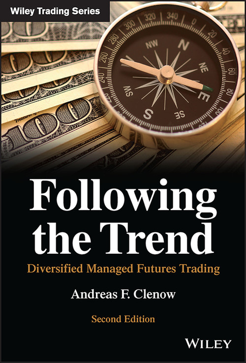 Following the Trend (Diversified Managed Futures Trading) by Andreas F. Clenow, 9781119908982