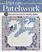 Picture Patchwork (15 Charted Patterns for Novelty Quilts) by Jo Ann Lepore, 9781639810574