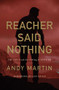 Reacher Said Nothing (Lee Child and the Making of Make Me) by Andy Martin, 9781509540846