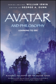 Avatar and Philosophy (Learning to See) by George A. Dunn, William Irwin, 9780470940310