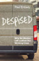 Despised (Why the Modern Left Loathes the Working Class) - 9781509539994 by Paul Embery, 9781509539994