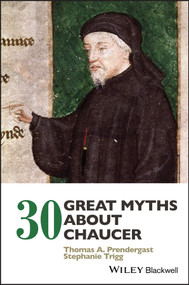 30 Great Myths about Chaucer by Thomas A. Prendergast, Stephanie Trigg, 9781119194057