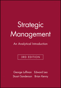 Strategic Management (An Analytical Introduction) by George Luffman, Edward Lea, Stuart Sanderson, Brian Kenny, 9780631201045