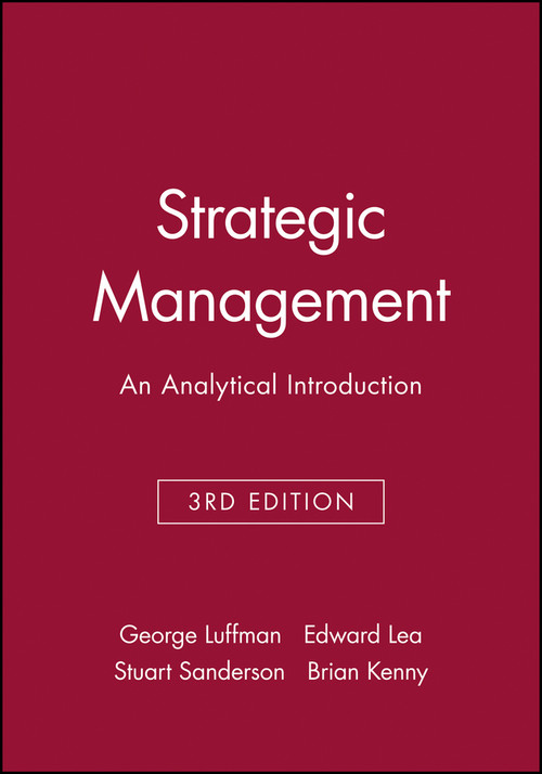 Strategic Management (An Analytical Introduction) by George Luffman, Edward Lea, Stuart Sanderson, Brian Kenny, 9780631201045