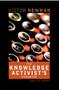 The Knowledge Activist's Handbook (Adventures from the Knowledge Trenches) by Victor Newman, 9781841123202