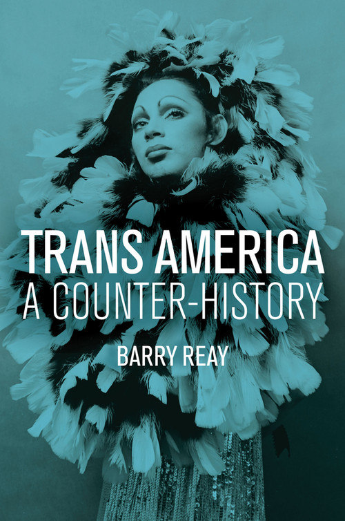 Trans America (A Counter-History) by Barry Reay, 9781509511792