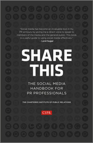 Share This (The Social Media Handbook for PR Professionals) by CIPR (Chartered Institute of Public Relations), 9781118404843