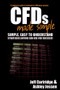 CFDs Made Simple (A Beginner's Guide to Contracts for Difference Success) by Jeff Cartridge, Ashley Jessen, 9780730375685