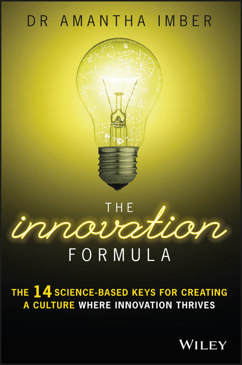 The Innovation Formula (The 14 Science-Based Keys for Creating a Culture Where Innovation Thrives) by Dr. Amantha Imber, 9780730326663