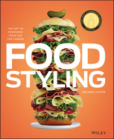 Food Styling (The Art of Preparing Food for the Camera) by Delores Custer, 9780470080191