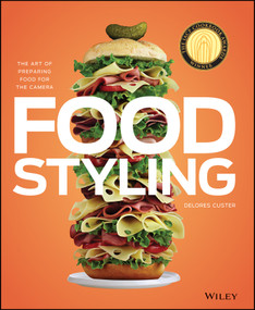 Food Styling (The Art of Preparing Food for the Camera) by Delores Custer, 9780470080191