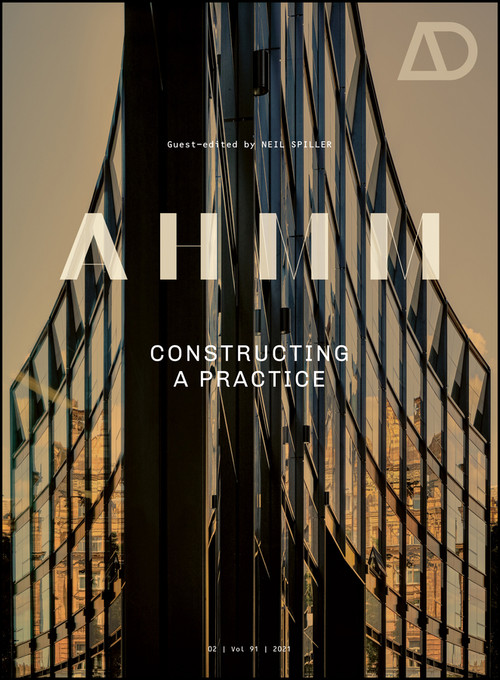 AHMM (Constructing a Practice) by Neil Spiller, 9781119717485
