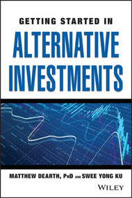 Getting Started in Alternative Investments by Matthew Dearth, Swee Yong Ku, 9781119860280