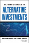 Getting Started in Alternative Investments by Matthew Dearth, Swee Yong Ku, 9781119860280