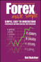 Forex Made Simple (A Beginner's Guide to Foreign Exchange Success) by Kel Butcher, 9780730375241