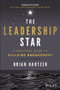 The Leadership Star (A Practical Guide to Building Engagement) by Brian Hartzer, 9780730390831