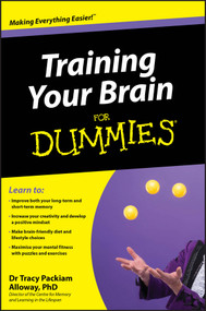 Training Your Brain For Dummies by Tracy Packiam Alloway, 9780470974490