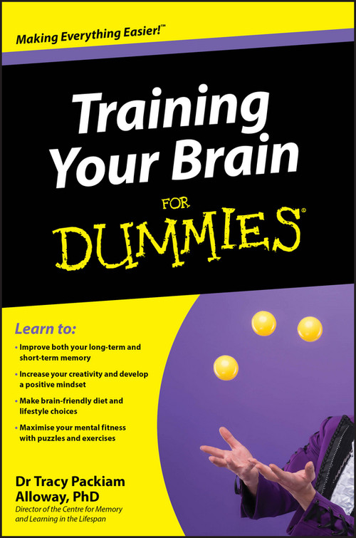 Training Your Brain For Dummies by Tracy Packiam Alloway, 9780470974490