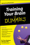 Training Your Brain For Dummies by Tracy Packiam Alloway, 9780470974490
