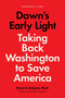 Dawn's Early Light (Taking Back Washington to Save America) by Kevin Roberts, J. D. Vance, 9780063353503