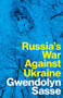 Russia's War Against Ukraine - 9781509560608 by Gwendolyn Sasse, 9781509560608