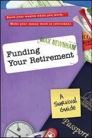 Funding Your Retirement (A Survival Guide) by Max Newnham, 9780730375081