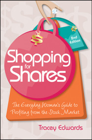 Shopping for Shares (The Everyday Woman's Guide to Profiting from the Australian Stock Market) by Tracey Edwards, 9780730375043