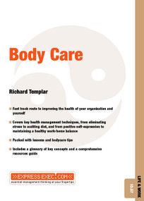 Body Care (Life and Work 10.07) by Richard Templar, 9781841123929