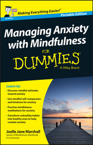 Managing Anxiety with Mindfulness For Dummies by Joelle Jane Marshall, 9781118972526