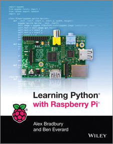 Learning Python with Raspberry Pi by Alex Bradbury, Ben Everard, 9781118717059