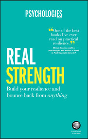 Real Strength (Build Your Resilience and Bounce Back from Anything) by Psychologies Magazine, 9780857086693