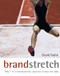 Brand Stretch (Why 1 in 2 Extensions Fail, and How to Beat the Odds) by David Taylor, 9780470862117