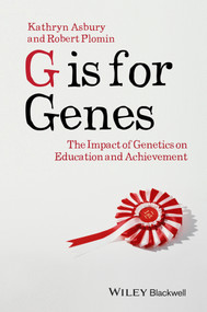 G is for Genes (The Impact of Genetics on Education and Achievement) by Kathryn Asbury, Robert Plomin, 9781118482810