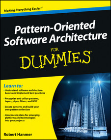 Pattern-Oriented Software Architecture For Dummies by Robert S. Hanmer, 9781119963998