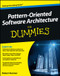 Pattern-Oriented Software Architecture For Dummies by Robert S. Hanmer, 9781119963998