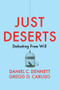 Just Deserts (Debating Free Will) by Daniel C. Dennett, Gregg D. Caruso, 9781509545759